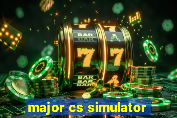 major cs simulator